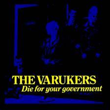 Varukers : Die For Your Government